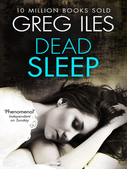 Title details for Dead Sleep by Greg Iles - Available
